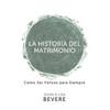 Historia del Matrimonio (Spanish Language Edition, the Story of Marriage (Spanish)) - Paperback