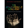The Jesus People Movement: A Story of Spiritual Revolution Among the Hippies - Hardcover