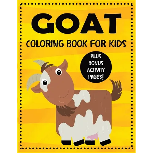 Goat Coloring Book for Kids plus Bonus Activity Pages - Paperback
