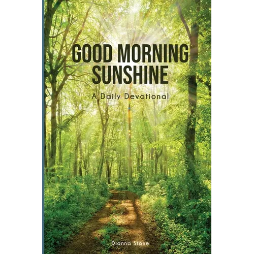 Good Morning Sunshine: A Daily Devotional - Paperback