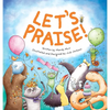Let's Praise! - Hardcover