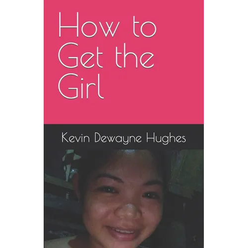 How to Get the Girl - Paperback