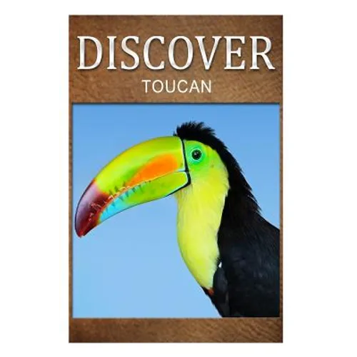 Toucan - Discover: Early reader's wildlife photography book - Paperback