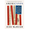 Americanon: An Unexpected U.S. History in Thirteen Bestselling Books - Paperback