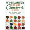 Anti-Inflammatory Guide and Cookbook for Beginners - Paperback
