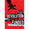 The Revolution Will Not Be Funded: Beyond the Non-Profit Industrial Complex - Hardcover