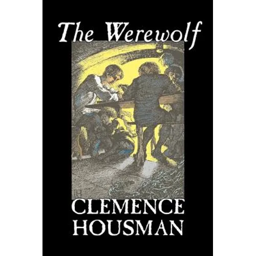 The Werewolf by Clemence Housman, Fiction, Fantasy, Horror, Mystery & Detective - Hardcover
