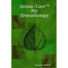 Aroma Care(TM) Pet Aromatherapy - Paperback