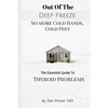 No More Cold Hands, Cold Feet: Out of the Deep Freeze: The Essential Guide to Thyroid Health - Paperback