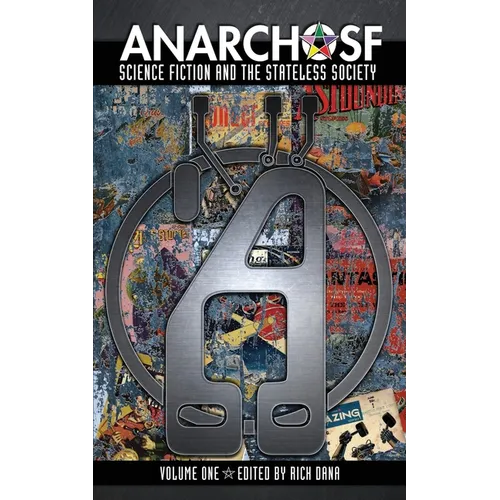 Anarcho SF: The Obsolete Press Irregular Anthology of Anarchist Science Fiction, Volume #1 - Paperback