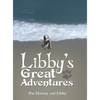 Libby's Great Adventures - Hardcover