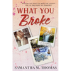 What You Broke - Paperback