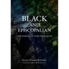 Black and Episcopalian: The Struggle for Inclusion - Paperback