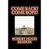Come Rack! Come Rope! by Robert Hugh Benson, Fiction, Literary, Classics, Science Fiction - Paperback