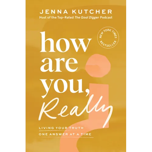 How Are You, Really?: Living Your Truth One Answer at a Time - Hardcover