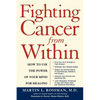 Fighting Cancer from Within: How to Use the Power of Your Mind for Healing - Paperback