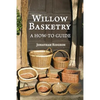 Willow Basketry: A How-To Guide - Paperback