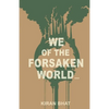 we of the forsaken world... - Paperback