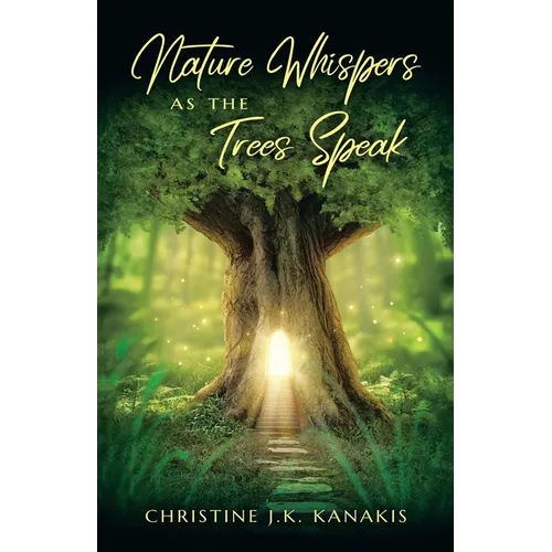 Nature Whispers as the Trees Speak - Paperback