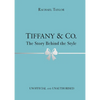 Tiffany & Co.: The Story Behind the Style - Hardcover
