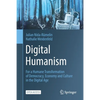 Digital Humanism: For a Humane Transformation of Democracy, Economy and Culture in the Digital Age - Paperback