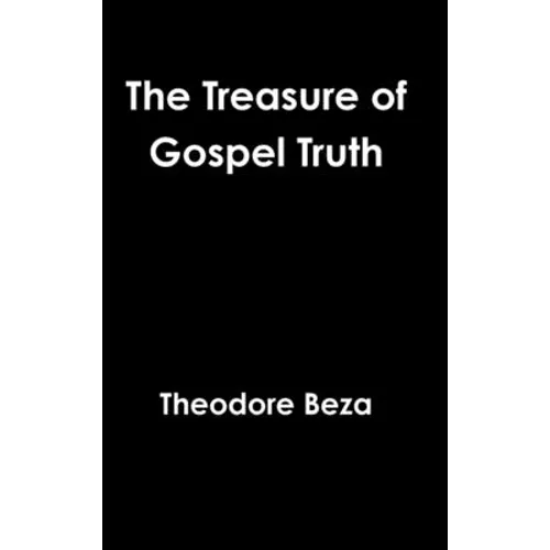 The Treasure of Gospel Truth - Hardcover