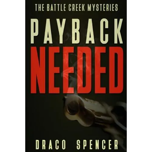 Thriller: Mystery: Payback Needed: (detective, murder, suspense, action, amateur fbi police private investigator noir mob dark d - Paperback