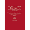 Plantagenet Ancestry of Seventeenth-Century Colonists. the Descent from the Later Plantagenet Kings of England, Henry III, Edward I, Edward II, and Ed - Paperback