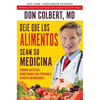 Deje Que Los Alimentos Sean Su Medicina: Cambios Dieteticos Demostrados Para Prevenir O Revertir Enfermedades - Paperback