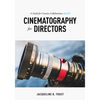 Cinematography for Directors: A Guide for Creative Collaboration - Paperback