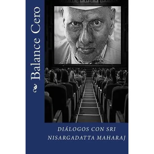 Balance Cero: Diálogos con Sri Nisargadatta Maharaj - Paperback