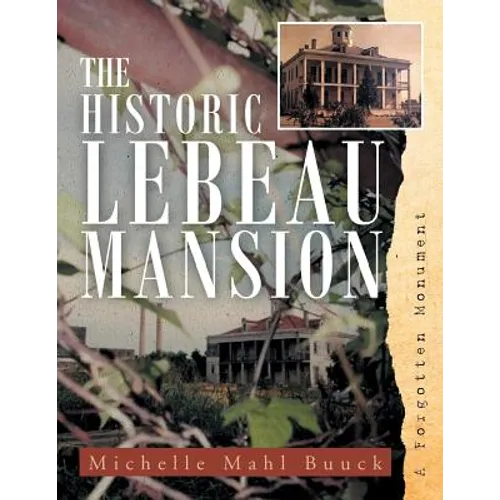 The Historic Lebeau Mansion - Paperback