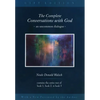 The Complete Conversations with God: An Uncommon Dialogue - Hardcover