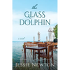 The Glass Dolphin: Romantic Women's Friendship Fiction - Paperback