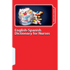 English-Spanish Dictionary for Nurses: Key English-Spanish-English Terms for Healthcare Professionals - Paperback