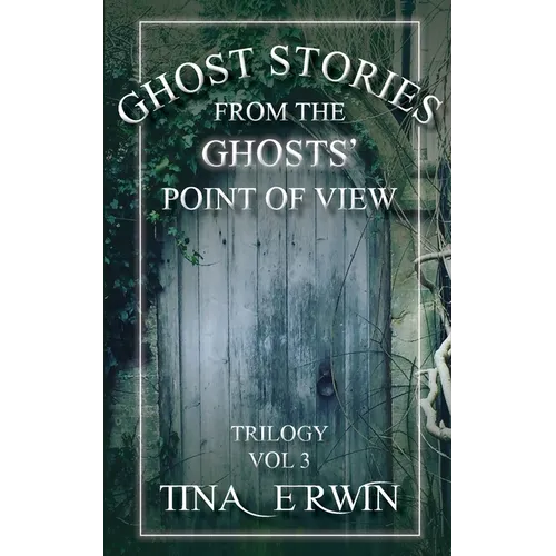 Ghost Stories from the Ghosts' Point of View, Vol. 3 - Paperback