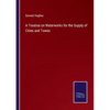 A Treatise on Waterworks for the Supply of Cities and Towns - Paperback