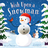Wish Upon a Snowman: A Touch-And-Feel Christmas Board Book with Squishy Snowman for Kids and Toddlers - Board Book