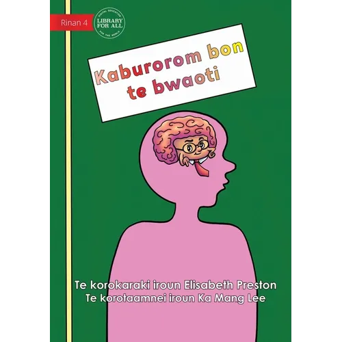 Your Brain is the Boss - Kaburorom bon te bwaoti (Te Kiribati) - Paperback