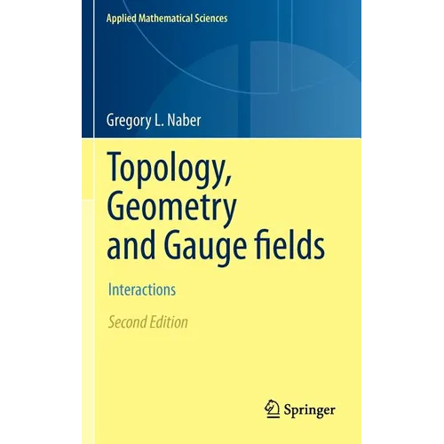 Topology, Geometry and Gauge Fields: Interactions - Hardcover