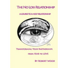 The NO Loss Relationship: A course to a Holy Relationship - Paperback