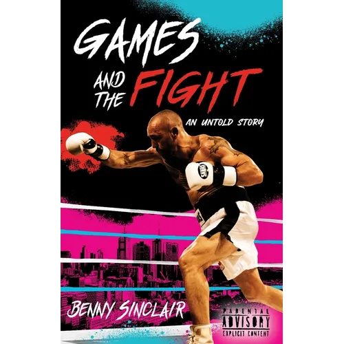 Games and the Fight: An Untold Story - Paperback