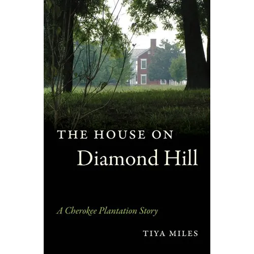 The House on Diamond Hill: A Cherokee Plantation Story - Paperback
