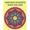 Mandala Coloring Book For Kids: Color Me Happy - Paperback
