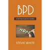 BPD - A Self Help Guide for Families - Paperback