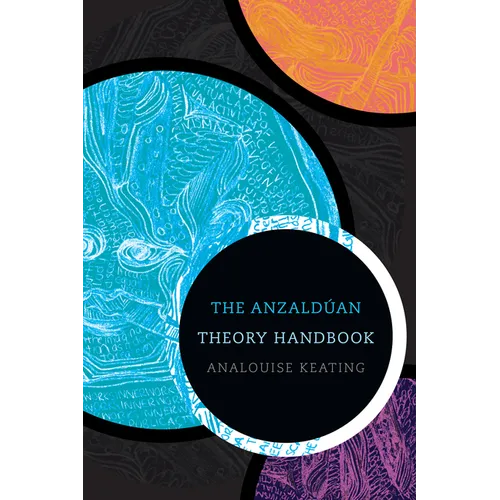 The Anzaldúan Theory Handbook - Paperback