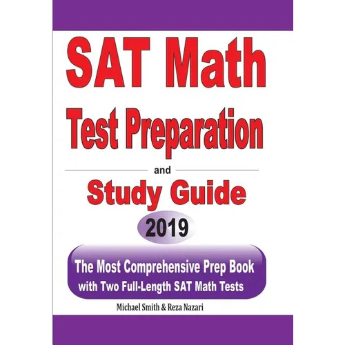 SAT Math Test Preparation and study guide: The Most Comprehensive Prep Book with Two Full-Length SAT Math Tests - Paperback