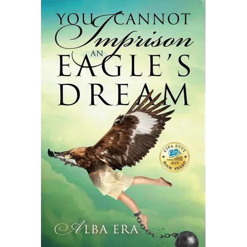 You Cannot Imprison an Eagle's Dream - Paperback