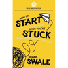 How to Start (a book, business or creative project) When You're Stuck: Practical inspiration to get your idea off the ground - Paperback