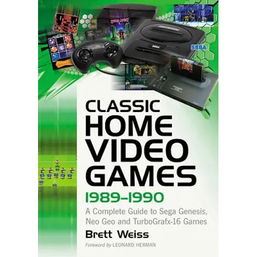 Classic Home Video Games, 1989-1990: A Complete Guide to Sega Genesis, Neo Geo and TurboGrafx-16 Games - Paperback